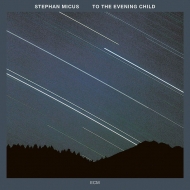 Stephan Micus/To The Evening Child