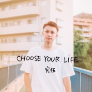 CHOOSE YOUR LIFE