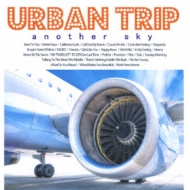 Urban Trip -another Sky-