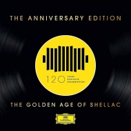 Classical/Deutsche Grammophon 120 The Anniversary Edition-the Golden Age Of Shellac