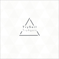 TrySail/Tryagain (+dvd)(Ltd)