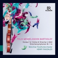 ǥ륹1809-1847/String Symphony 1-6 Violin Concerto In D Minor Raudales(Vn) / Munich Radio O