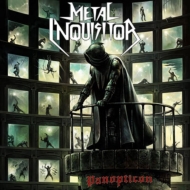 Metal Inquisitor/Panopticon