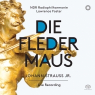 Die Fledermaus : Lawrence Foster / NDR Radio Philharmonic, Schukoff, Aikin, Schmeckenbecher, Kulman, etc (2018 Stereo)(2SACD)(Hybrid)