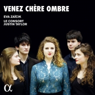 Baroque Classical/Venez Chere Ombre： Zaicik(Ms) Justin Taylor / Le Consort