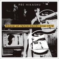 PRE HIKASHU/ŷ滷ߴۥ饤1978 -house Of Tenjo-sajiki Live 1978