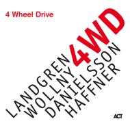 Nils Landgren / Michael Wollny / Lars Danielsson / Wolfgang Haffner/4 Wheel Drive