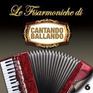 Various/Le Fisarmoniche Di Cantando Ballando V.6