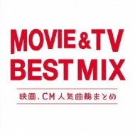 Movie & Tv Best Mix -Eiga.Cm Ninki Kyoku Sou Matome-