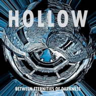 Hollow/Between Eternities Of Darkness