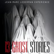 Jean-marc Lederman Experience/13 Ghost Stories (Bonus Tracks) (Ltd)