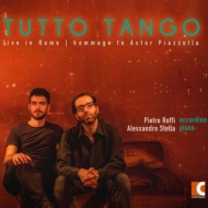 �ԥ������1921-1992��/Tutto Tango-hommage To Astor Piazzolla�� Roffi(Accd) A. stella(P)