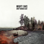 Mighty Oaks/Driftwood Seat (+cd) (10inch)