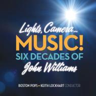 ジョン・ウィリアムズ/Lights Camera Music Six Decades Of John Williams： Lockhart / Boston Pops O