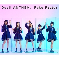 Devil ANTHEM./Fake Factor