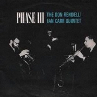 Don Rendell / Ian Carr/Phase Iii (Ltd)(Pps)