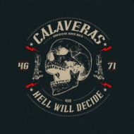 Calaveras/Hell Will Decide