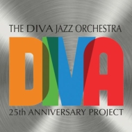 Diva Jazz Orchestra/Diva： 25th Anniversary Project