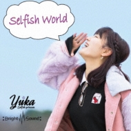yuka/Selfish World 10month Best