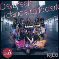 Daybreak / dance in the dark yType-Az