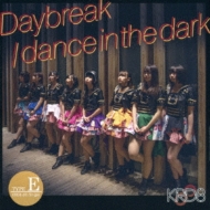 Daybreak / dance in the dark yType-Ez