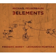 Michael Felberbaum/3 Elements