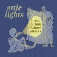 Attic Lights/Love In The Time Of Shark Attacks (Yellow Colour Vinyl)(Ltd)