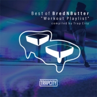 Various/Best Of Brednbutter Workout Playlist Compiled By Trap City