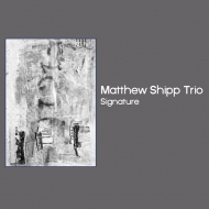 Matthew Shipp/Signature