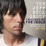 Jeff Beck Group/Twilight Of The Idols