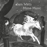 Sam Watts/Mime Music