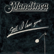 Mandinca/Still I Love You+3 (Ltd)