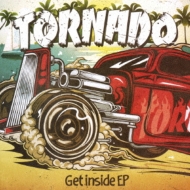 Tornado (Jp)/Get Inside Ep