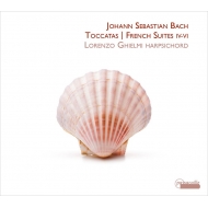 French Suites Nos.4, 5, 6, Toccata BWV.913, 914 : Lorenzo Ghielmi(Cemb)