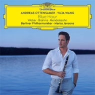 Blue Hour-weber, Brahms, Mendelssohn: A.ottensamer(Cl)Jansons / Bpo Yuja Wang(P)