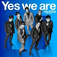  J SOUL BROTHERS from EXILE TRIBE/Yes We Are