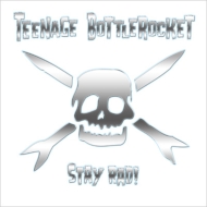 Teenage Bottlerocket/Stay Rad!