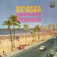 Ubirajara  Seus Embaixadores De Copacabana/Solovox De Ouro