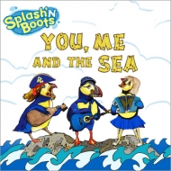 Splash N Boots/You Me And The Sea