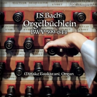 Orgelbuchlein : Minako Tsukatani(Organ)