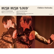 HUSH HUSH LOUD (Blu-ray+CD)