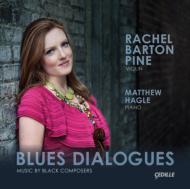 Blues Dialogues-music By Black Composers: R.barton Pine(Vn)Hagle(P)