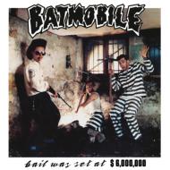 Batmobile/Bail Was Set At $6 000 000 (Bonus Tracks)