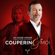 クープラン、フランソワ（1668-1733）/Couperin ＆ Moi： Rousset / Les Talens Lyriques