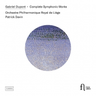 デュポン、ガブリエル（1878-1914）/Comp. symphonic Works： Davin / Liege Royal Po
