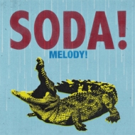 SODA!/Melody!