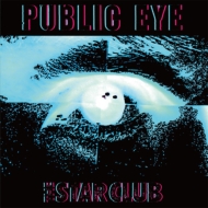 THE STAR CLUB/Public Eye