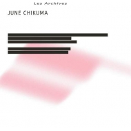 June Chikuma 竹間ジュン/Les Archives