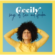 Cecily/Songs Of Love And Freedom