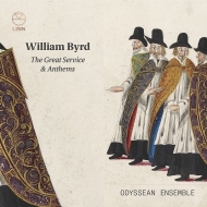バード、ウィリアム（c.1543-1623）/The Great Service ＆ Anthems： Carey / Odyssean Ensemble